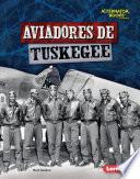 Libro Aviadores de Tuskegee (Tuskegee Airmen)