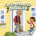 Libro Ayudo en casa de abuelito (I Help at Grandpa's House)