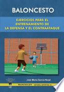 Libro Baloncesto: ejercicios para el entrenamiento de la defensa y el contraataque
