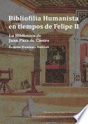 Bibliofilia Humanista en tiempos de Felipe II