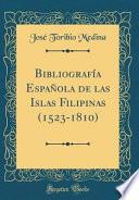 Libro Bibliografía Española de las Islas Filipinas (1523-1810) (Classic Reprint)