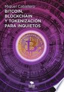 Bitcoin, Blockchain y tokenización para inquietos