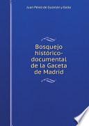 Libro Bosquejo hist?rico-documental de la Gaceta de Madrid