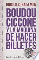 Boudou-Ciccone y la máquina de hacer billetes