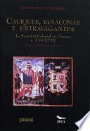 Libro Caciques, yanaconas y extravagantes