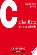 Libro CARLOS MARX: O ETERNO REBELDE