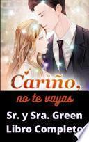 Libro Carriño No Te Vayas - Sr y Sra Green - Libro Novela Completo