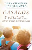 Libro Casados y felices...después de tantos años