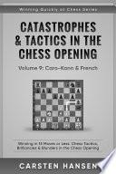 Libro Catastrophes & Tactics in the Chess Opening - Volume 9: Caro-Kann & French