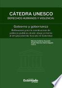 Libro Cátedra Unesco derechos humanos y violencia: gobierno y gobernanza. Reflexiones para la construcción de políticas públicas desde abajo en torno al desplazamiento forzado en Colombia