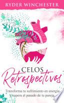 Libro Celos retrospectivos