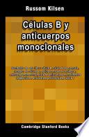 Células B y anticuerpos monoclonales