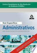 Centros Hospitalarios de Alta Resolución de Andalucía (chares). Test Específico de Administrativos.e-book.