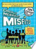 Charlie Merrick ́s Misfits. Amigos, enemigos y mi copa del mundo