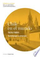 Libro Chile en el mundo (1830-1880)