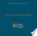 Libro Ciencia, humanismo y nación: 85 años Academia Colombiana de Ciencias Exactas, Físicas y Naturales