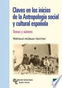 Claves en los inicios de la Antropología Social y Cultural Española