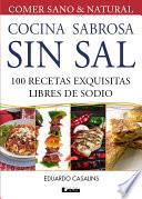 Libro Cocina sabrosa sin sal. 100 recetas exquisitas libre de sodio