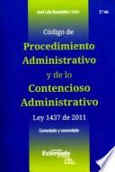 Libro Código de procedimiento administrativo y de lo contencioso administrativo ley 1437 de 2011 comentado y concordado - 2da. Edición