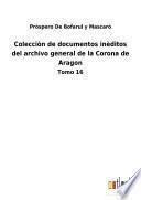 Colecciòn de documentos inèditos del archivo general de la Corona de Aragon