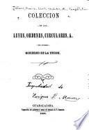 Colección de las leyes, ordenes, circulares, &. del supremo gobierno de la unión