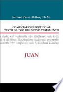 Comentario Exegetico Al Texto Griego del N.T. - Juan