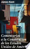 Libro Comentarios a la Constitucion de los Estados Unidos de América