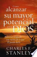 Libro Cómo alcanzar su mayor potencial para Dios