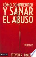 Libro Cómo comprender y sanar el abuso