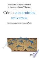 Libro Como construimos universos