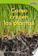 Libro Cómo crecen las plantas (How Plants Grow) (Spanish Version)