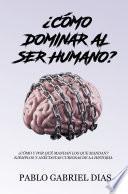 Libro ¿Cómo dominar al ser humano?