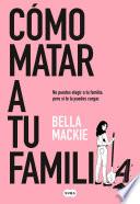 Libro Cómo matar a tu familia