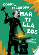 Libro Cómo se filosofa a martillazos