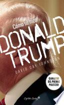 Libro Cómo se hizo Donald Trump