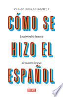Libro Cómo se hizo el español