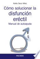 Libro Cómo solucionar la disfunción eréctil