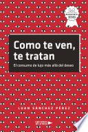 Libro Como te ven, te tratan