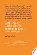 Como un tren sobre el abismo
