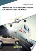 Libro Compatibilidad electromagnética y seguridad funcional en sistemas electrónicos