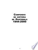Compendio de historia de Guatemala, 1944-2000