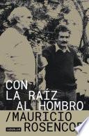 Libro Con la raíz al hombro