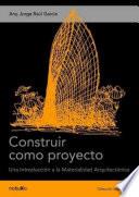 Libro Construir como proyecto