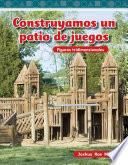 Libro Construyamos un patio de juegos (Building a Playground) (Spanish Version)