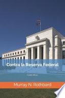 Libro Contra La Reserva Federal: Centro Mises