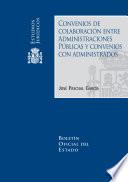 Libro Convenios de colaboración entre administraciones públicas y convenios con administrados