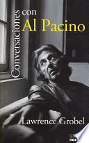 Libro Conversaciones Con Al Pacino/ Al Pacino, Conversations With Lawrence Grobel
