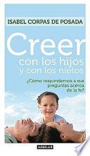 Libro Creer con los hijos y con los nietos / Sharing the Faith with Your Children and Grandchildren