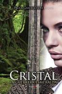 Libro Cristal. La Guerrera Esmeralda