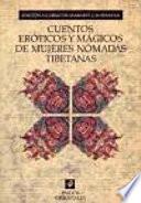 Libro Cuentos eróticos y mágicos de mujeres nómadas tibetanas